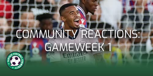Community reactions: Gameweek 1 - Fantasy Football Community