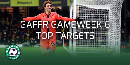 Top picks for GAFFR Gameweek 6 - Fantasy Football Community