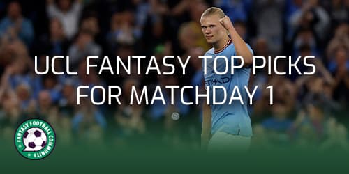 UCL Fantasy Matchday 1 - Fantasy Football Community