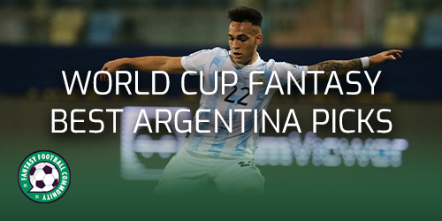 World Cup Fantasy best Argentina picks - Fantasy Football Community