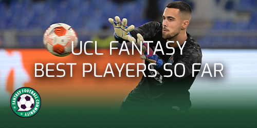 The best players in UCL Fantasy so far - Fantasy Football Community