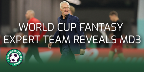 World Cup Fantasy top picks for Matchday 3 - Fantasy Football Community