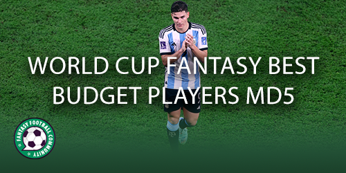 World Cup Fantasy top picks for Matchday 5 - Fantasy Football