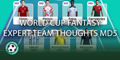 World Cup Fantasy top picks for Matchday 5 - Fantasy Football Community