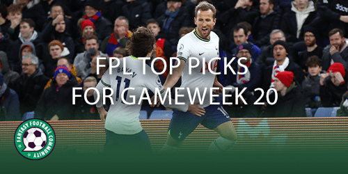 Top Picks for Gameweek 20 - Fantasy Football Community