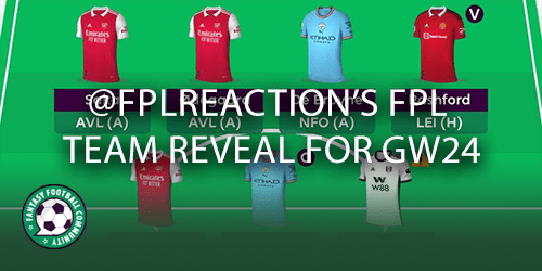 FPLReaction's FPL team reveal for Gameweek 24 - Fantasy Football