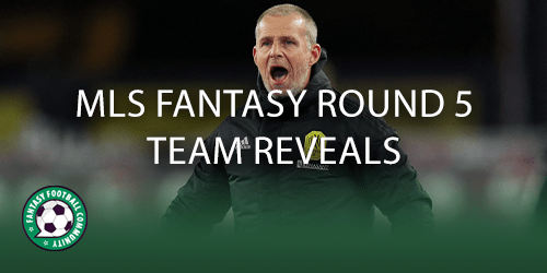 MLS Fantasy Round 22 team reveals and top picks - Fantasy Football Community