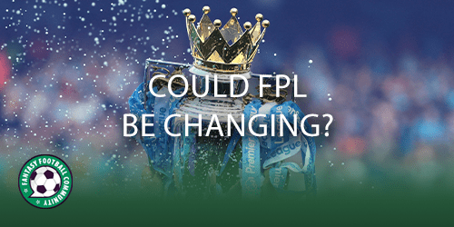 Fantasy Premier League changes: FPL will launch a NEW format for next season