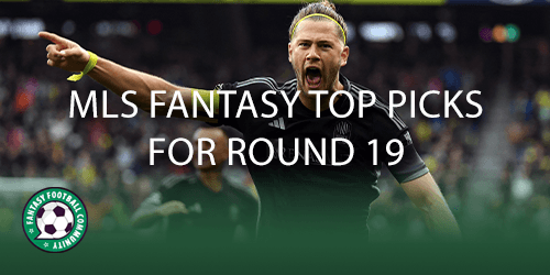 MLS Fantasy top picks for Round 5 - Fantasy Football Community