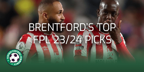 Top Brentford picks for 23/24 FPL - Fantasy Football Community