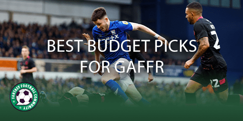 Top picks for GAFFR Gameweek 1 - Fantasy Football Community