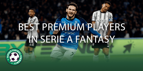 Best premium players in Serie A Fantasy - Fantasy Football Community