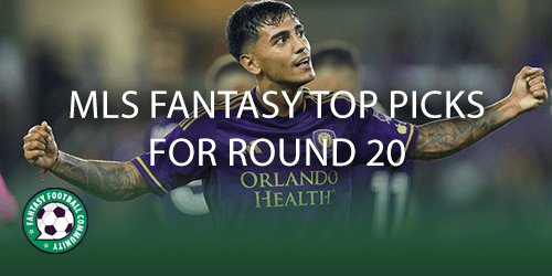 MLS Fantasy top picks for Round 20 - Fantasy Football Community