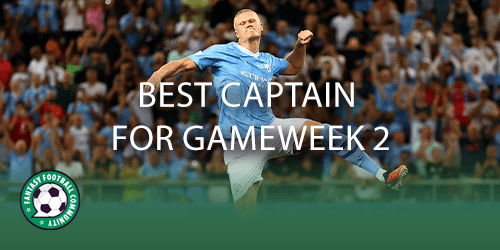 Fantasy Football tips: Best Gameweek 2 picks, captain choices and