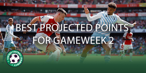 The Complete Guide to Gameweek 2 - Best FPL Tips, Advice, Team News, Picks,  and Statistics from Fantasy Football Scout