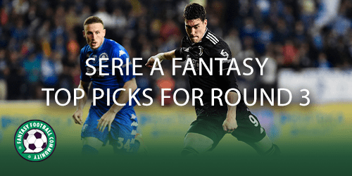 Serie A Fantasy top picks for Round 1 - Fantasy Football Community