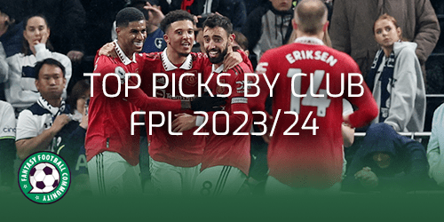 Best FPL Picks Per Club - Fantasy Football Community