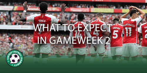 Top three picks for Gameweek 2 - Fantasy Football Community