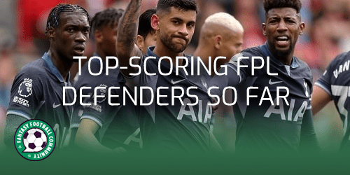 The best Premier League fantasy football defenders for 2023-24