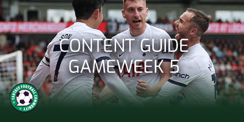 The Complete Guide to Gameweek 5 - Best FPL Tips, Advice, Team