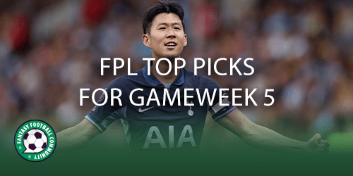 FPL Top Picks for Gameweek 5 - Fantasy Football Community