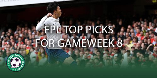 GAFFR top picks for Gameweek 8 - Fantasy Football Community