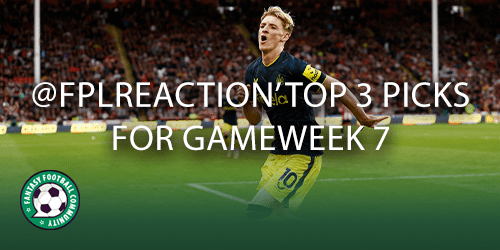 Top picks for GAFFR Gameweek 7 - Fantasy Football Community