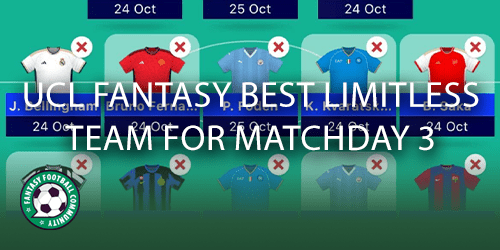 UCL Fantasy Best Limitless Team For Matchday 3 - Fantasy Football Community